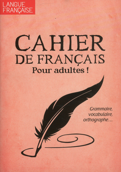LANGUE FRANÇAISE (EX CAHIER D'EXERCICES DE FRANÇAIS)