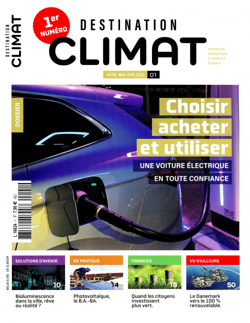Destination climat 1 (01/04/2022) (Hors-série) ; Choisir acheter et utiliser une voiture électrique